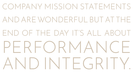 Quote3 Company mission statements and are wonderful but at the end of the day it’s all about performance and integrity. Randall H. Langer, CEO